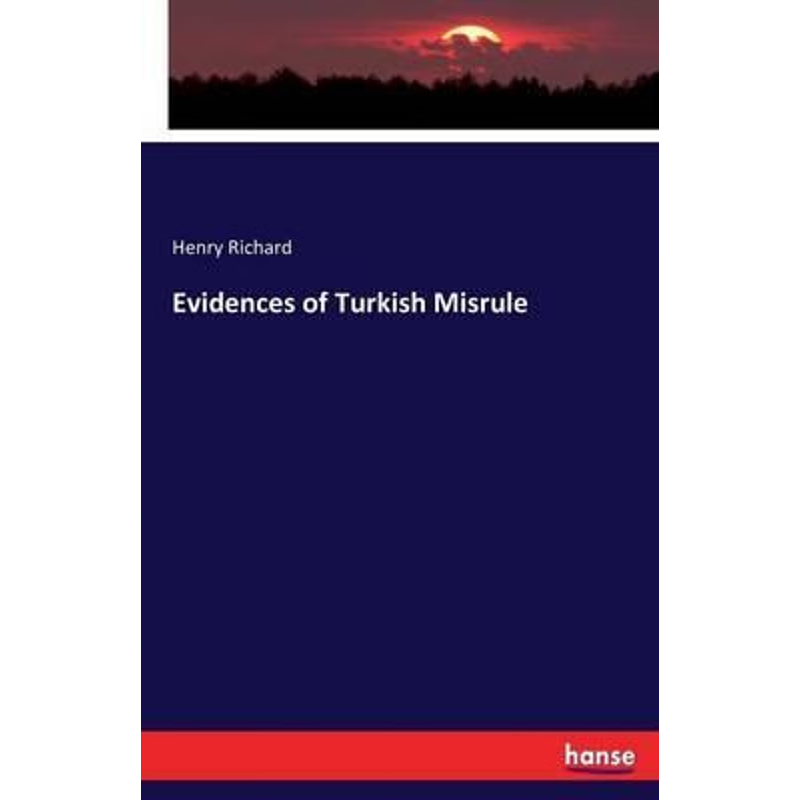 按需印刷Evidences of Turkish Misrule[9783743317154]