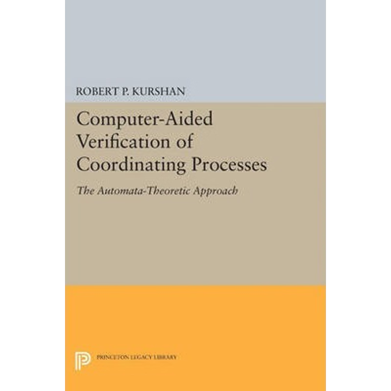 按需印刷Computer-Aided Verification of Coordinating Processes[9780691606057]