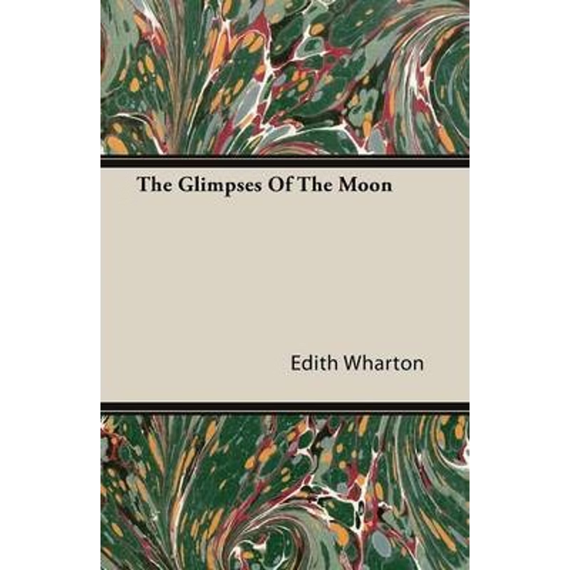 按需印刷The Glimpses of the Moon[9781446087503]