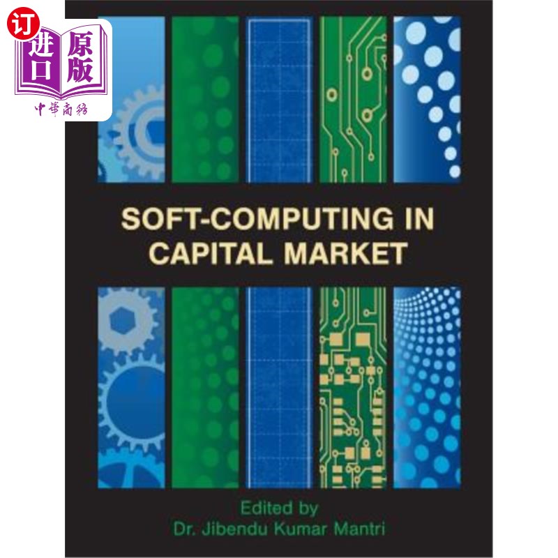 【中商海外直订】soft-computing in capital market: resea.