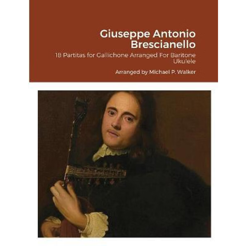 按需印刷Giuseppe Antonio Brescianello:18 Partitas for Gallichone Arranged For Baritone Ukulele[9781105625121]