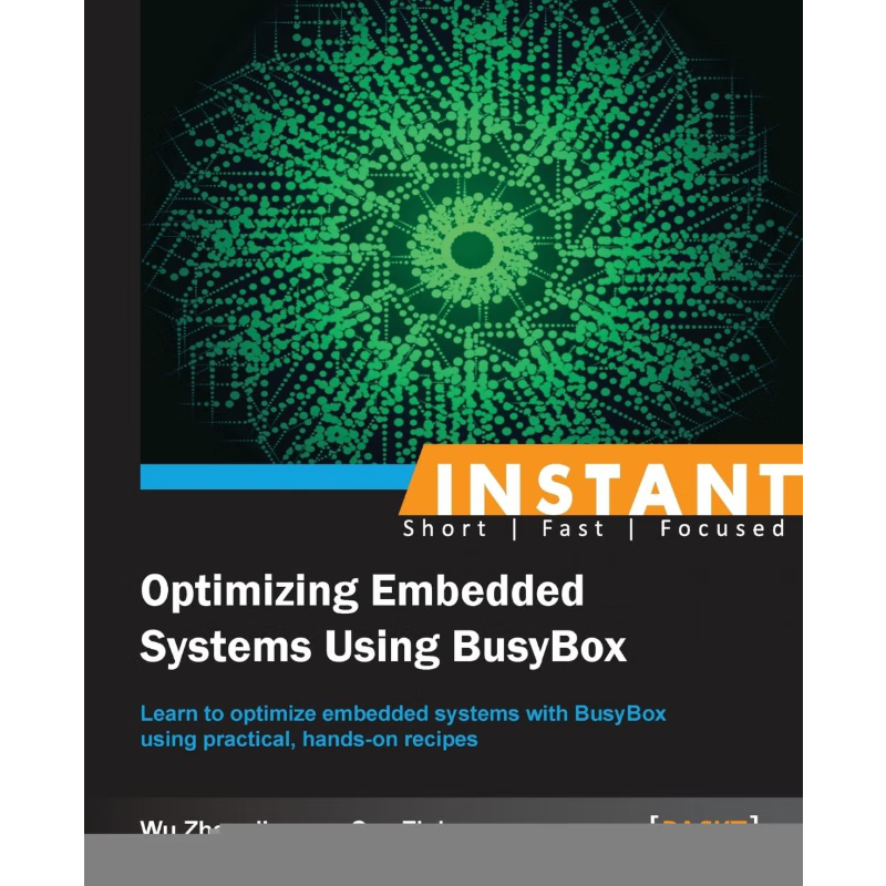 按需印刷Instant Optimizing Embedded Systems using Busybox[9781783289851]