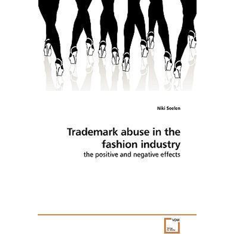 按需印刷Trademark abuse in the fashion industry[9783639227789]