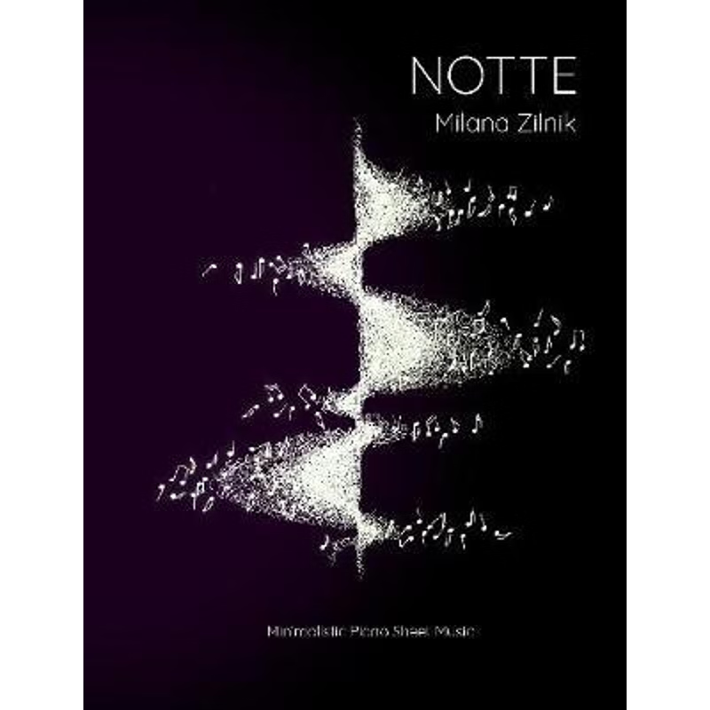 按需印刷Notte. Minimalistic Piano Sheet Music.[9780359696840]