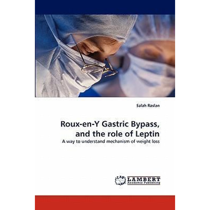 按需印刷Roux-en-Y Gastric Bypass, and the role of Leptin[9783843367615]