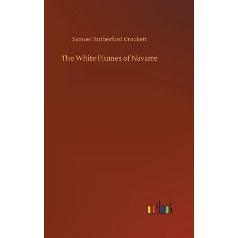 按需印刷The White Plumes of Navarre[9783734034213]