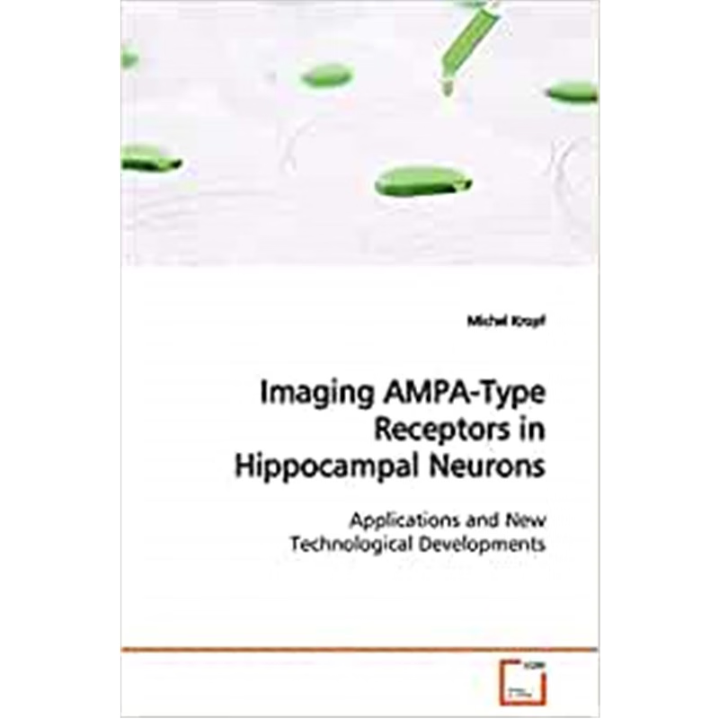 按需印刷Imaging AMPA-Type Receptors in Hippocampal Neurons[9783639133196]