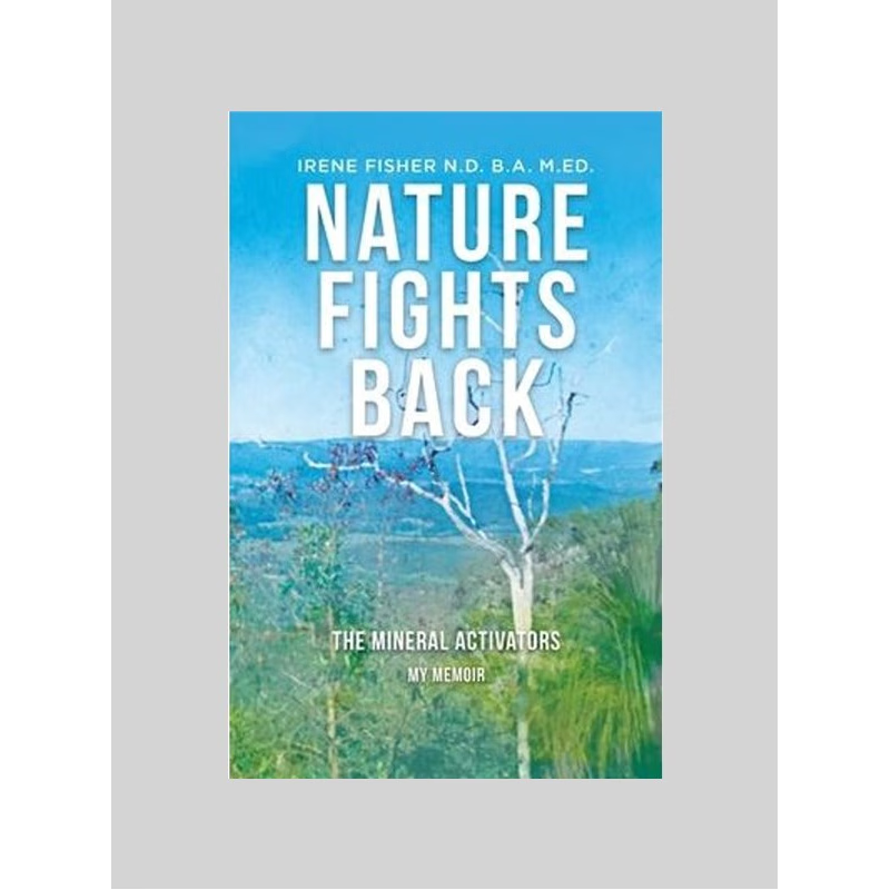 按需印刷Nature Fights Back:The Mineral Activators - My Memoir[9780648712305]