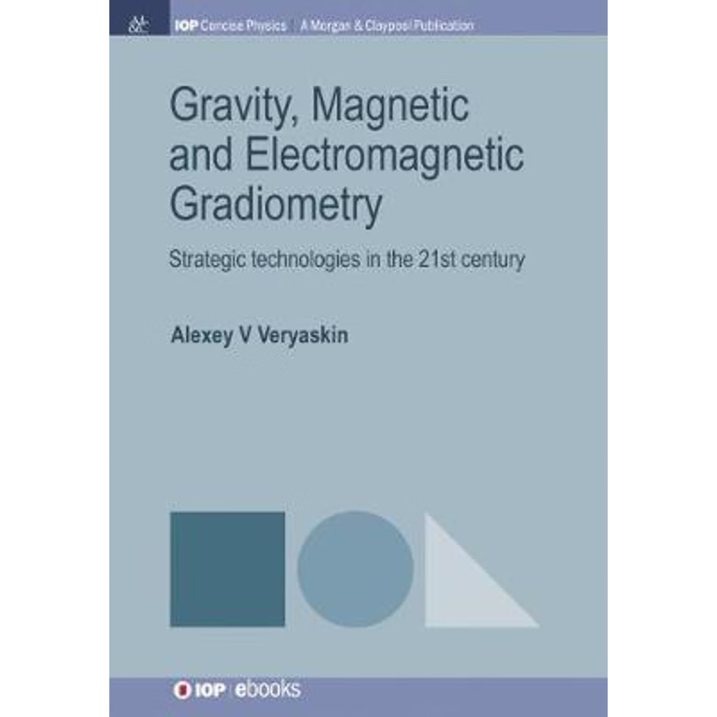 按需印刷Gravity, Magnetic and Electromagnetic Gradiometry[9781681749372]