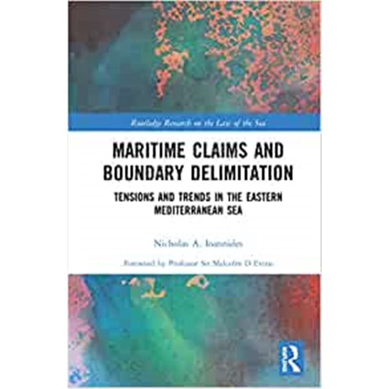 按需印刷Maritime Claims and Boundary Delimitation:Tensions and Trends in the Eastern Mediterranean Sea[9780367280680]