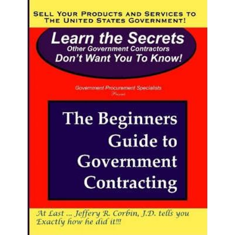 按需印刷The Beginners Guide to Government Contracting[9781430312048]