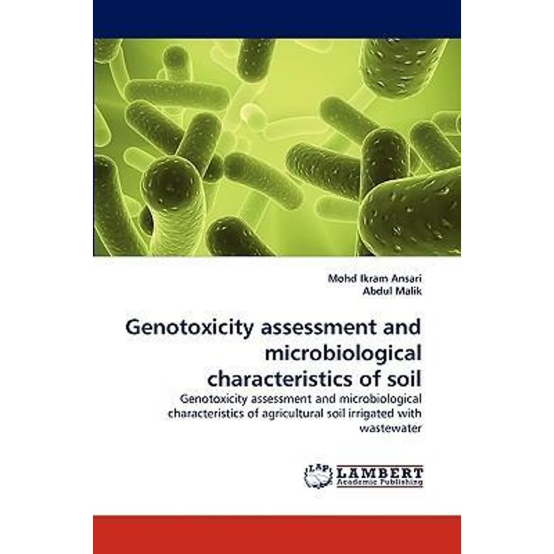 按需印刷Genotoxicity assessment and microbiological characteristics of soil[9783838371696]