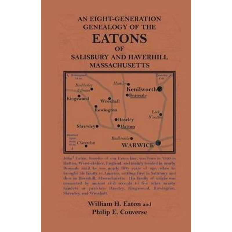 按需印刷An Eight-Generation Genealogy of the Eatons of Salisbury and Haverhill, Massachusetts[9780788431456]