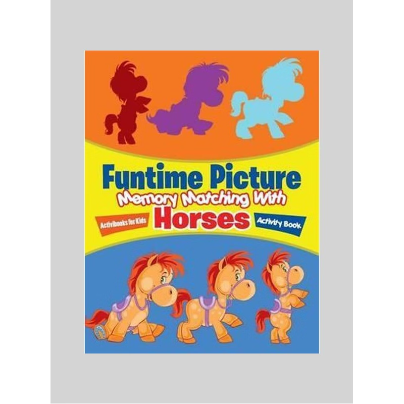 按需印刷Funtime Picture Memory Matching With Horses Activity Book[9781683215226]