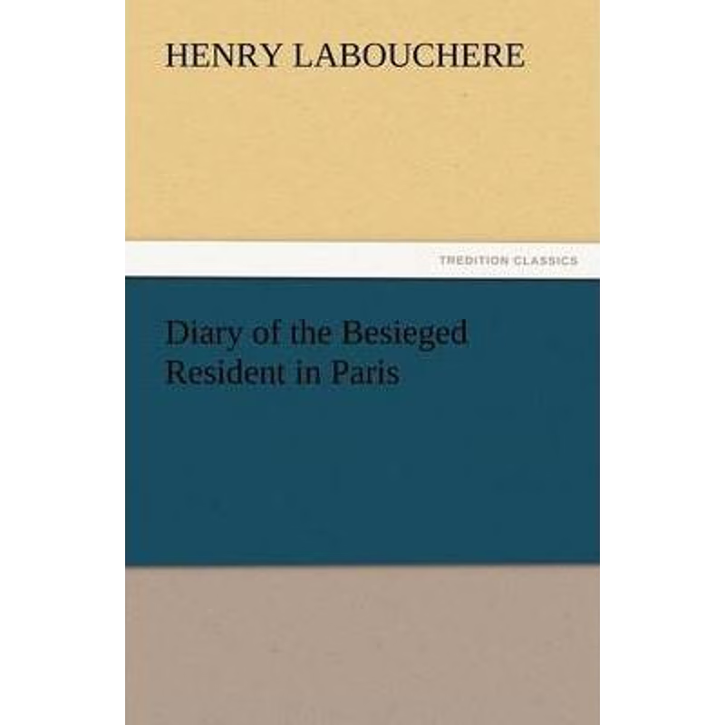 按需印刷Diary of the Besieged Resident in Paris[9783847230601]