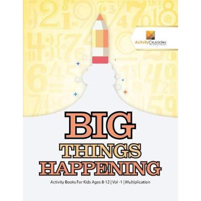 按需印刷Big Things Happening:Activity Books For Kids Ages 8-12 Vol -1 Multiplication[9780228221883]