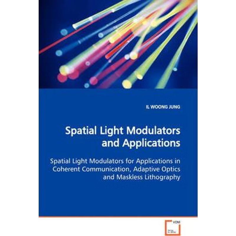 预订Spatial Light Modulators and Applications  Spatial Light Modulators for Applications in Coherent Com