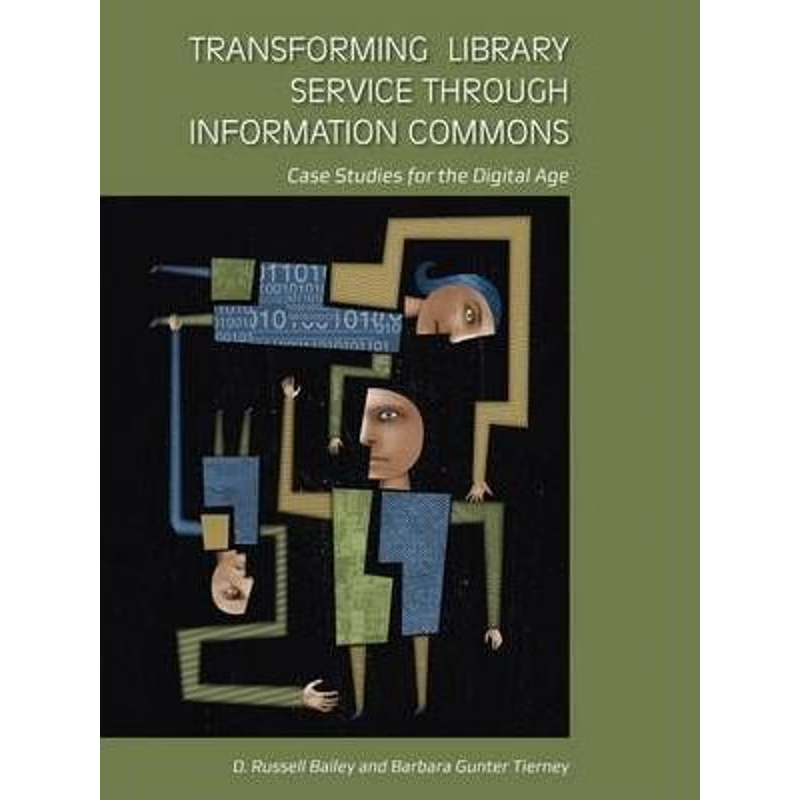 按需印刷Transforming Library Service through Information Commons[9780838909584]