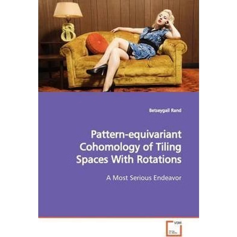 按需印刷Pattern-equivariant Cohomology of Tiling Spaces With Rotations[9783639175011]