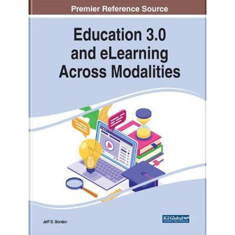 按需印刷Education 3.0 and eLearning Across Modalities[9781799880325]