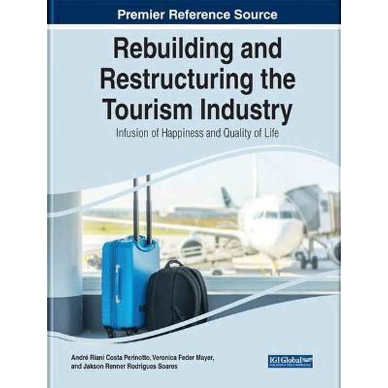 按需印刷Rebuilding and Restructuring the Tourism Industry[9781799872399]
