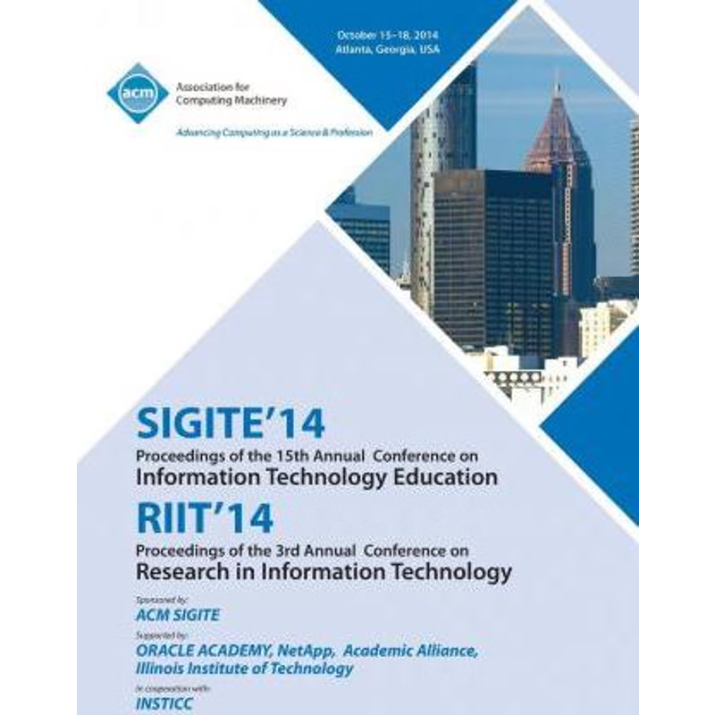 预订SIGITE 14/RIIT 14/ Ist Annual Conference on Information on Technology Education/ 3rd Annual Conferen