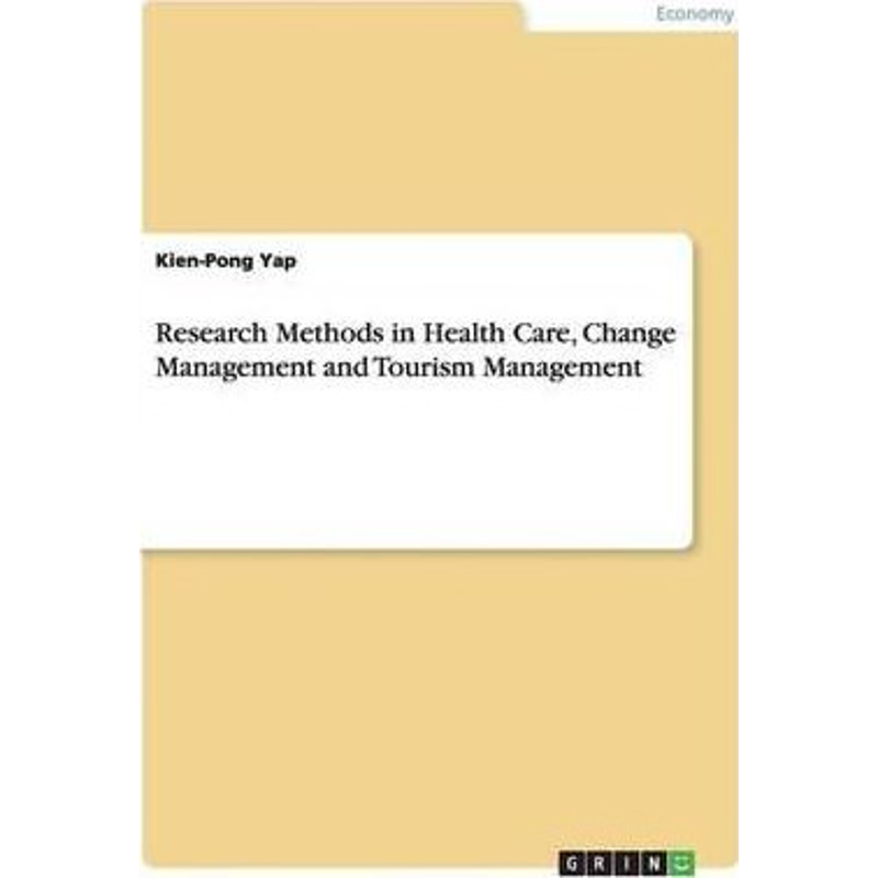 按需印刷Research Methods in Health Care, Change Management and Tourism Management[9783668029774]