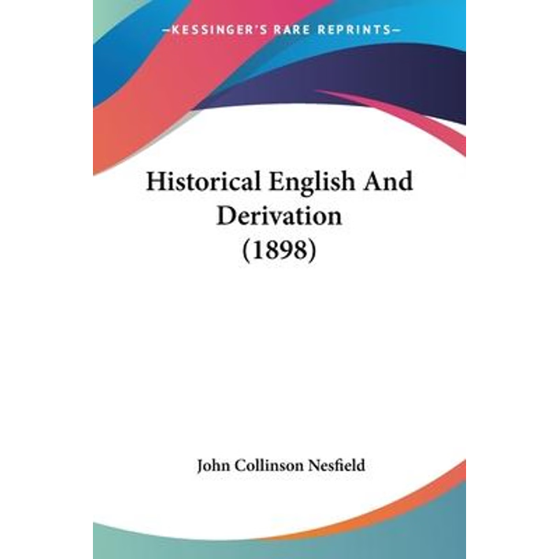 按需印刷Historical English And Derivation (1898)[9781104291983]