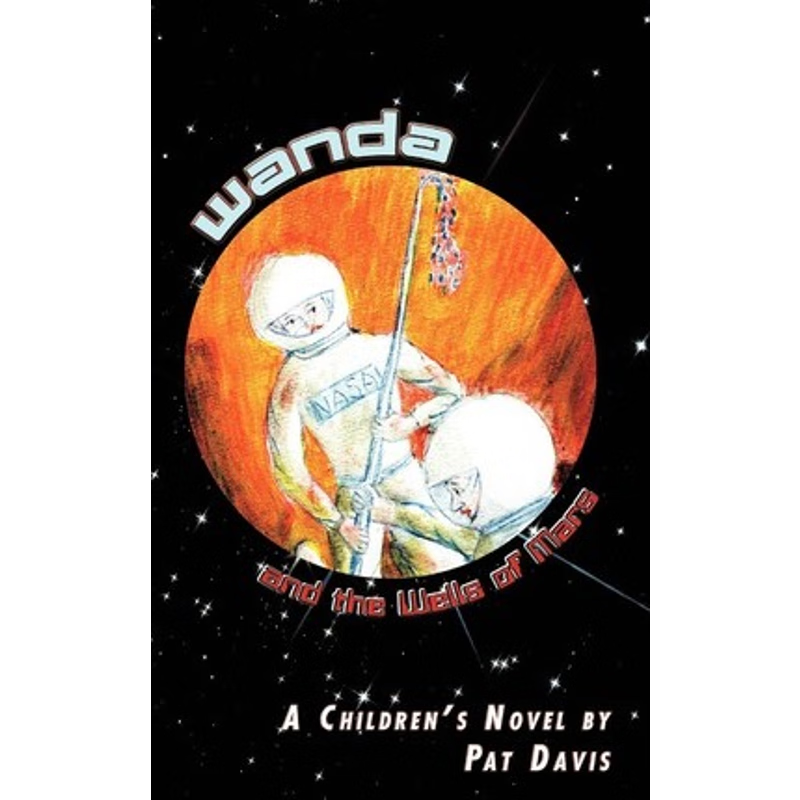 按需印刷不退不换Wanda and the Wells of Mars[9781449059538]