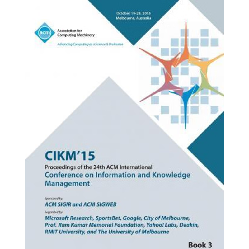 按需印刷CIKM 15 Conference on Information and Knowledge Management Vol3[9781450341172]