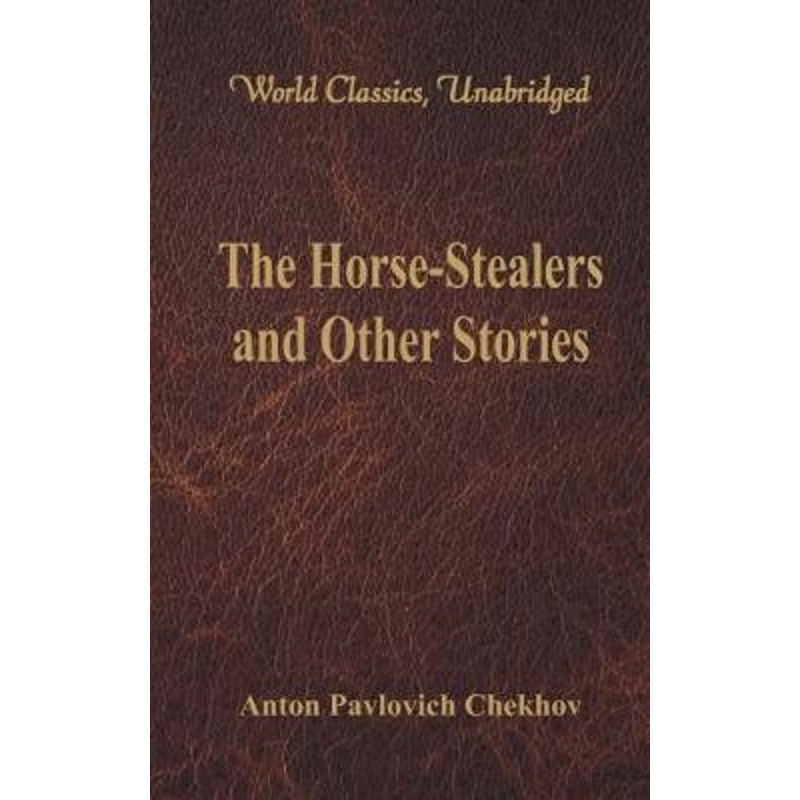 按需印刷The Horse-Stealers and Other Stories (World Classics, Unabridged)[9789386101563]