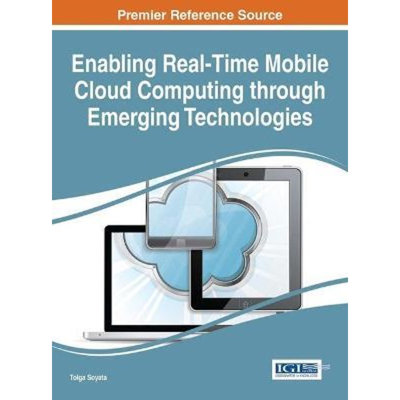 预订Enabling Real-Time Mobile Cloud Computing through Emerging Technologies