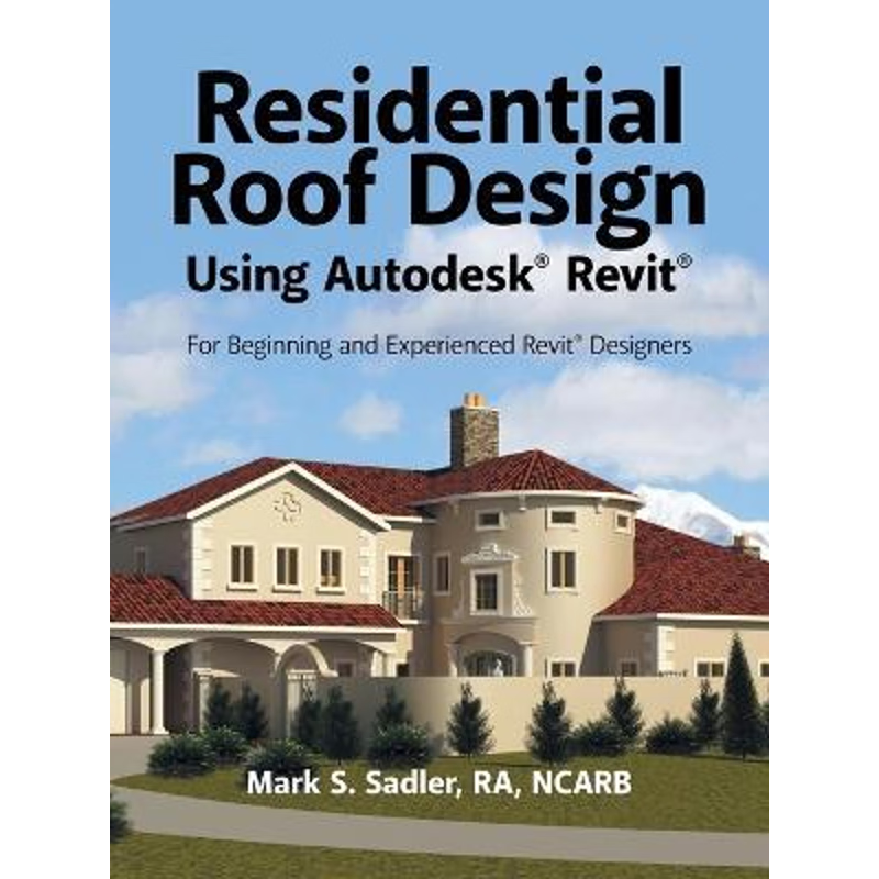 按需印刷Residential Roof Design Using Autodesk? Revit?[9781532016868]