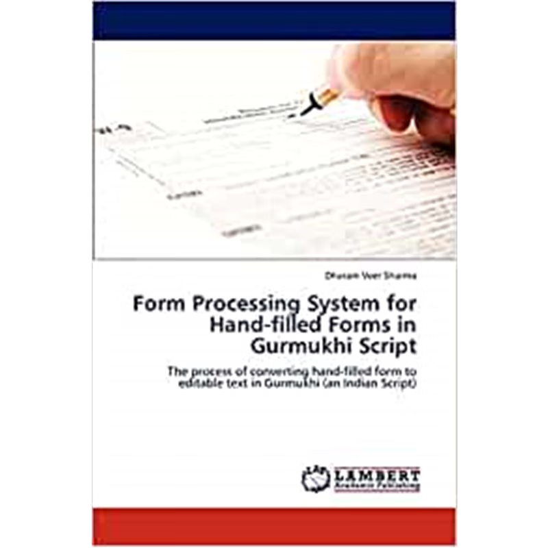 按需印刷Form Processing System for Hand-filled Forms in Gurmukhi Script[9783848494811]