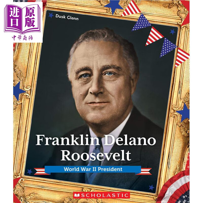 franklin delano roosevelt 美国总统传记:富兰克林·德拉诺·罗斯福