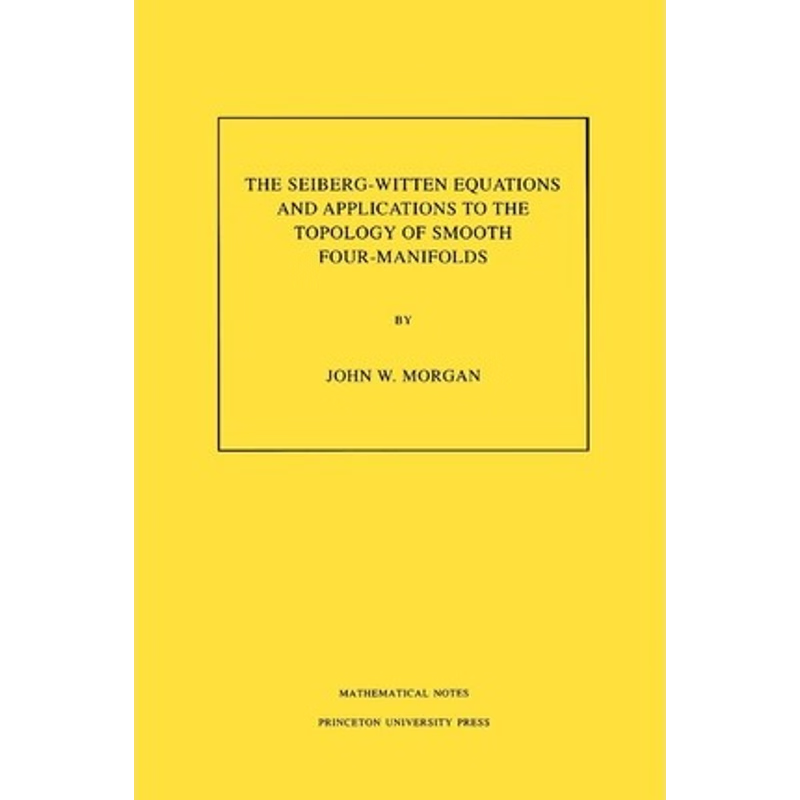 按需印刷不退不换 The Seiberg-Witten Equations and Applications to th