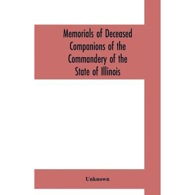 预订Memorials of deceased companions of the Commandery of the State of Illinois, Military Order of the L