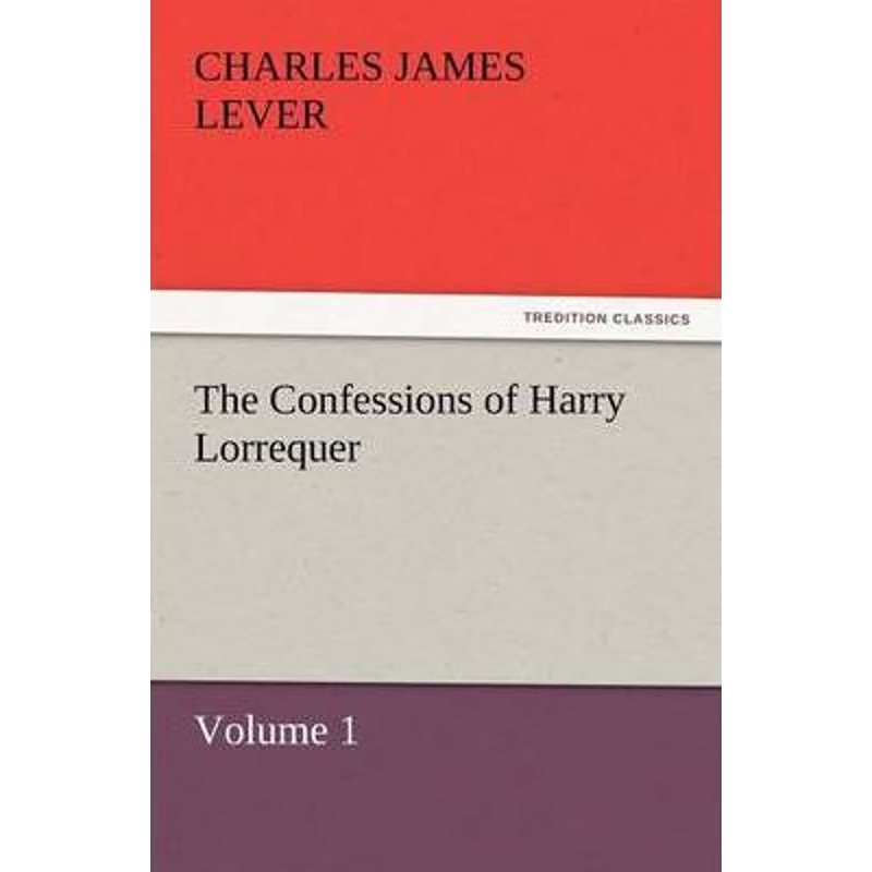 按需印刷不退不换The Confessions of Harry Lorrequer[9783842428188]