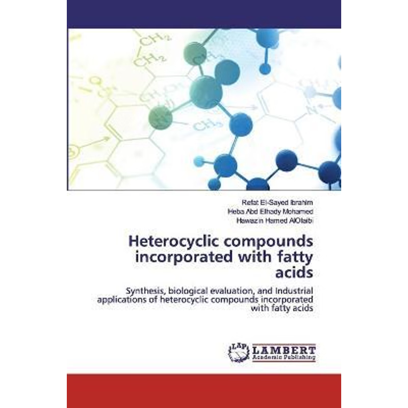 按需印刷Heterocyclic compounds incorporated with fatty acids[9786200565792]