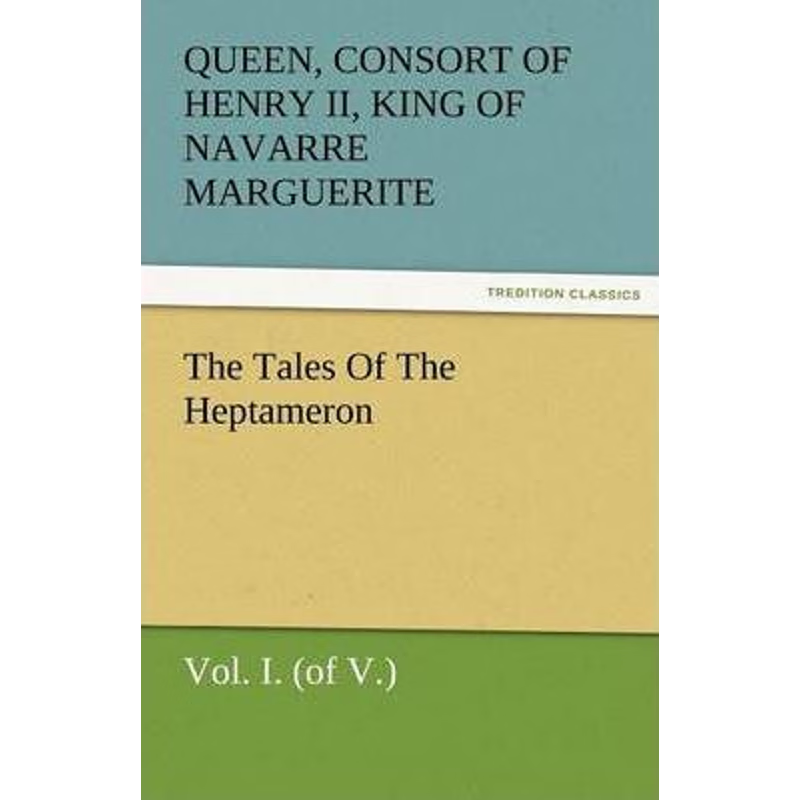 按需印刷The Tales of the Heptameron, Vol. I. (of V.)[9783842484917]