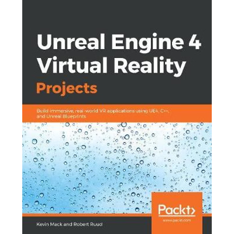 按需印刷Unreal Engine 4 Virtual Reality Projects[9781789132878]