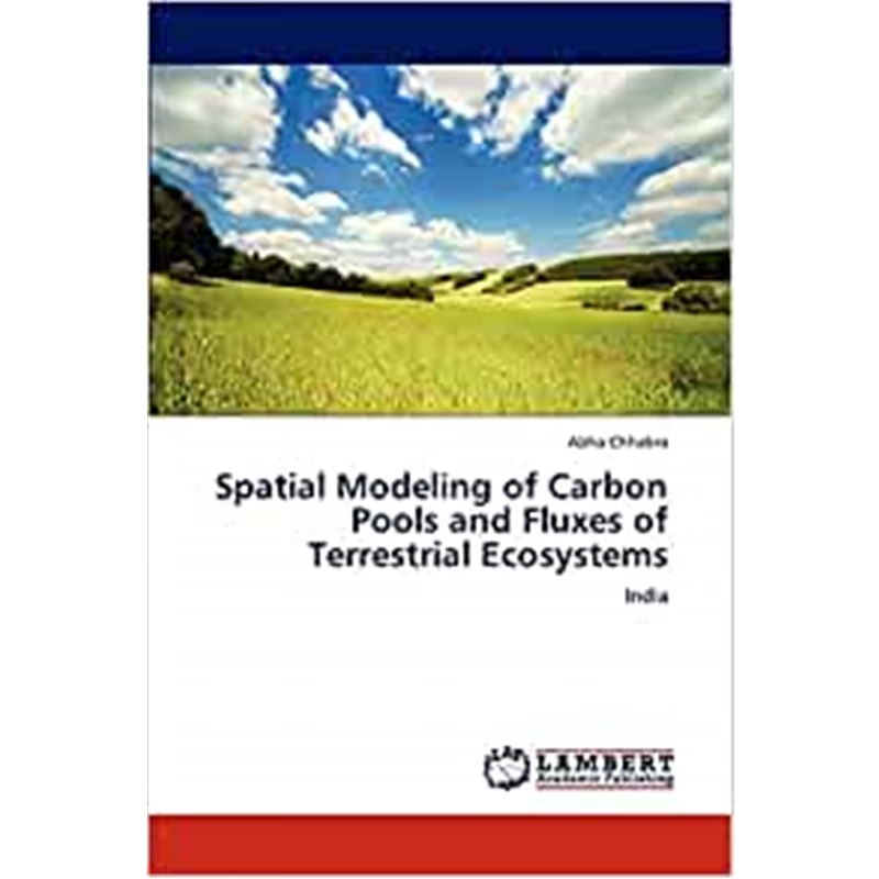 按需印刷Spatial Modeling of Carbon Pools and Fluxes of Terrestrial Ecosystems[9783846532423]