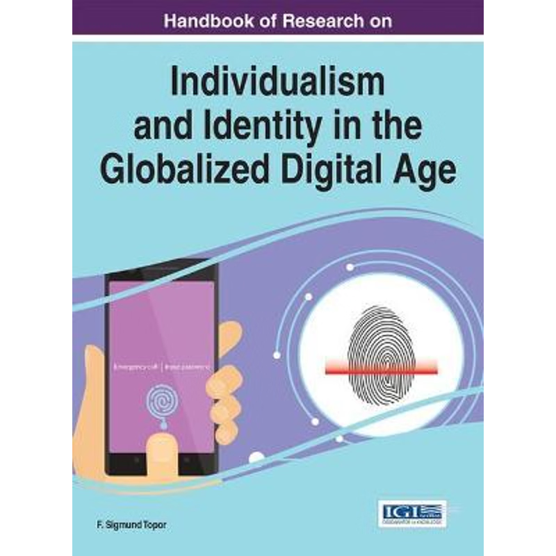 按需印刷不退不换Handbook of Research on Individualism and Identity in the Globalized Digital Age[9781522505228]