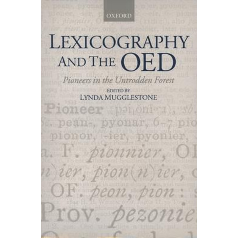 按需印刷Lexicography and the OED:Pioneers in the Untrodden Forest[9780199251957]