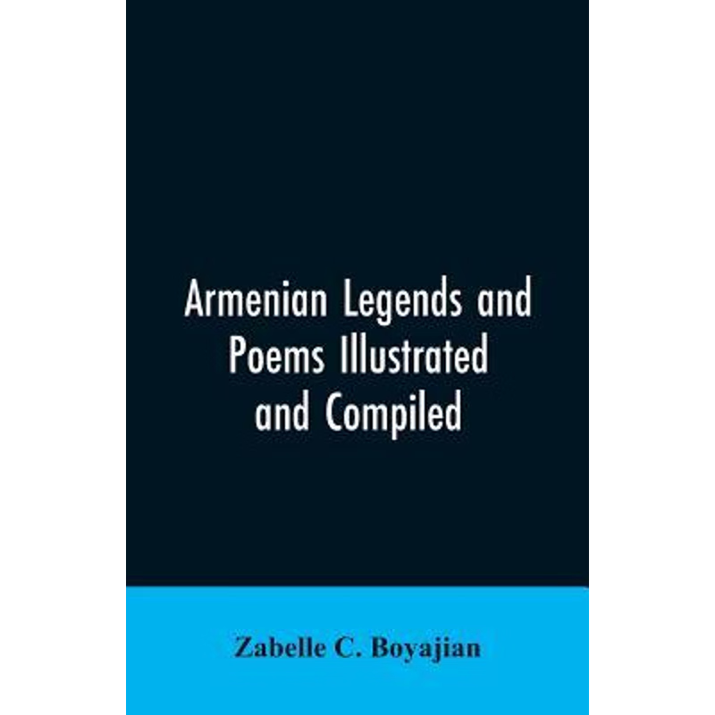 按需印刷Armenian Legends And Poems Illustrated and Compiled[9789353606176]