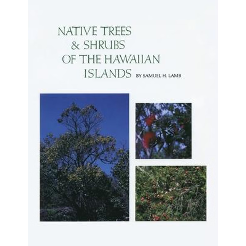 按需印刷Native Trees and Shrubs of the Hawaiian Islands:An Extensive Study Guide[9780913270912]