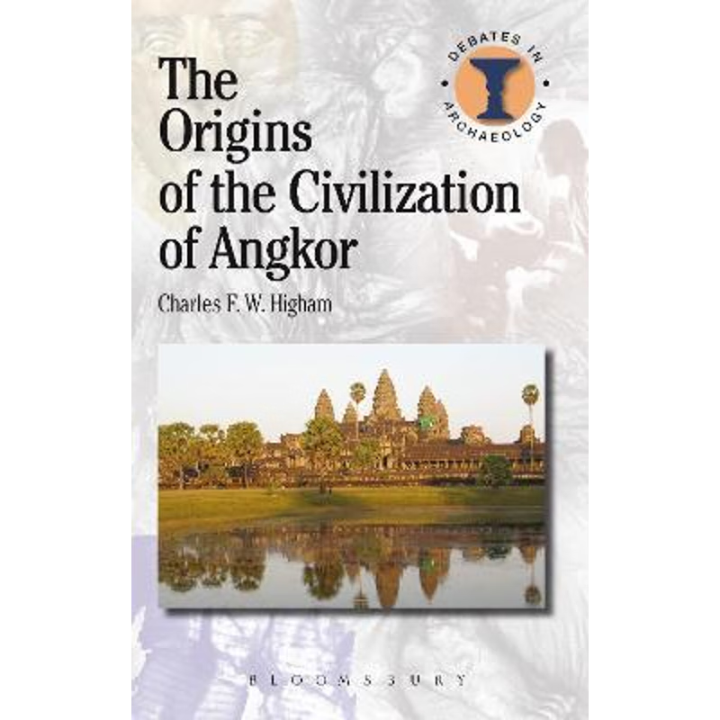 按需印刷不退不换The Origins of the Civilization of Angkor[9781780934198]