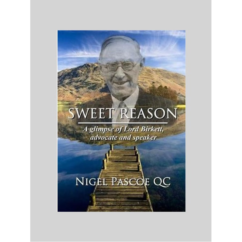 按需印刷Sweet Reason:A glimpse of Lord Birkett, advocate and speaker[9780244743017]