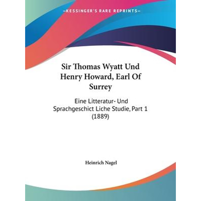 按需印刷不退不换Sir Thomas Wyatt Und Henry Howard, Earl Of Surrey[9781104305604]