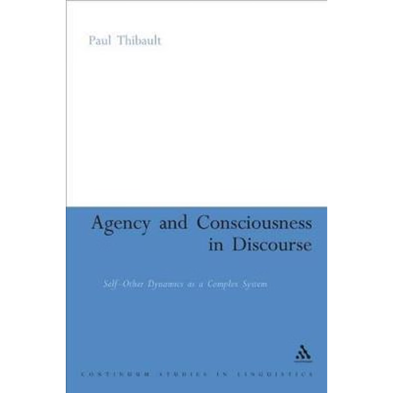 按需印刷Agency and Consciousness in Discourse:Self-Other Dynamics as a Complex System[9780826492524]